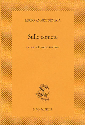 Lucio Anneo Seneca - Sulle comete (a cura di Franca Giachino)