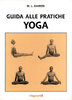 M. L. Gharote - Guida alle pratiche yoga