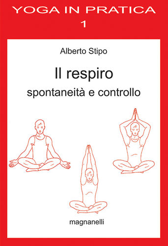 Alberto Stipo - Il respiro. Spontaneità e controllo