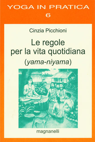 Cinzia Picchioni - Le regole per la vita quotidiana (yama-niyama)