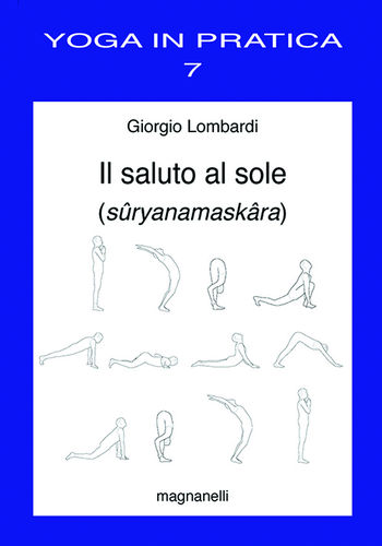Giorgio Lombardi - Il saluto al sole (sûryanamaskâra)