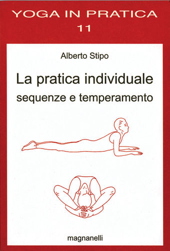 Alberto Stipo - La pratica individuale. Sequenze e temperamento