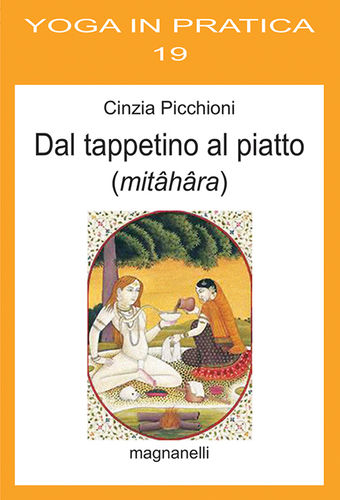 Cinzia Picchioni - Dal tappetino al piatto (mitâhâra)